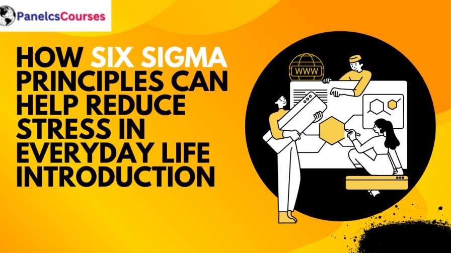 ../img/blog/how six sigma principles can help reduce stress in life intro.jpg How to Get Lean Six Sigma Certified